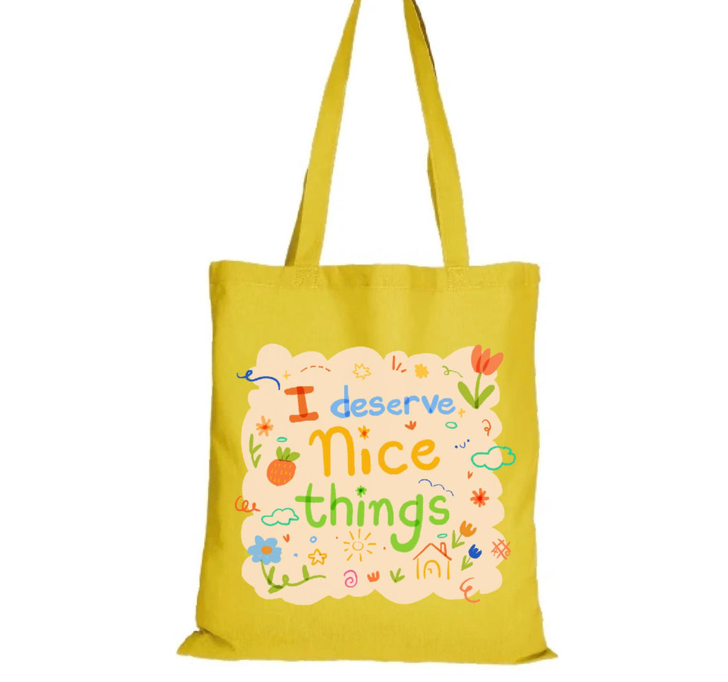 I deserve nice things - Tote Bag